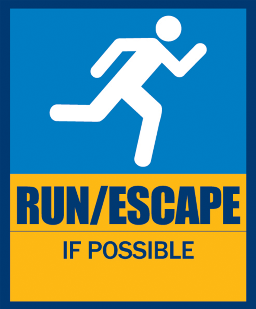 To survive an active shooter situation, first thing you need to do is RUN.